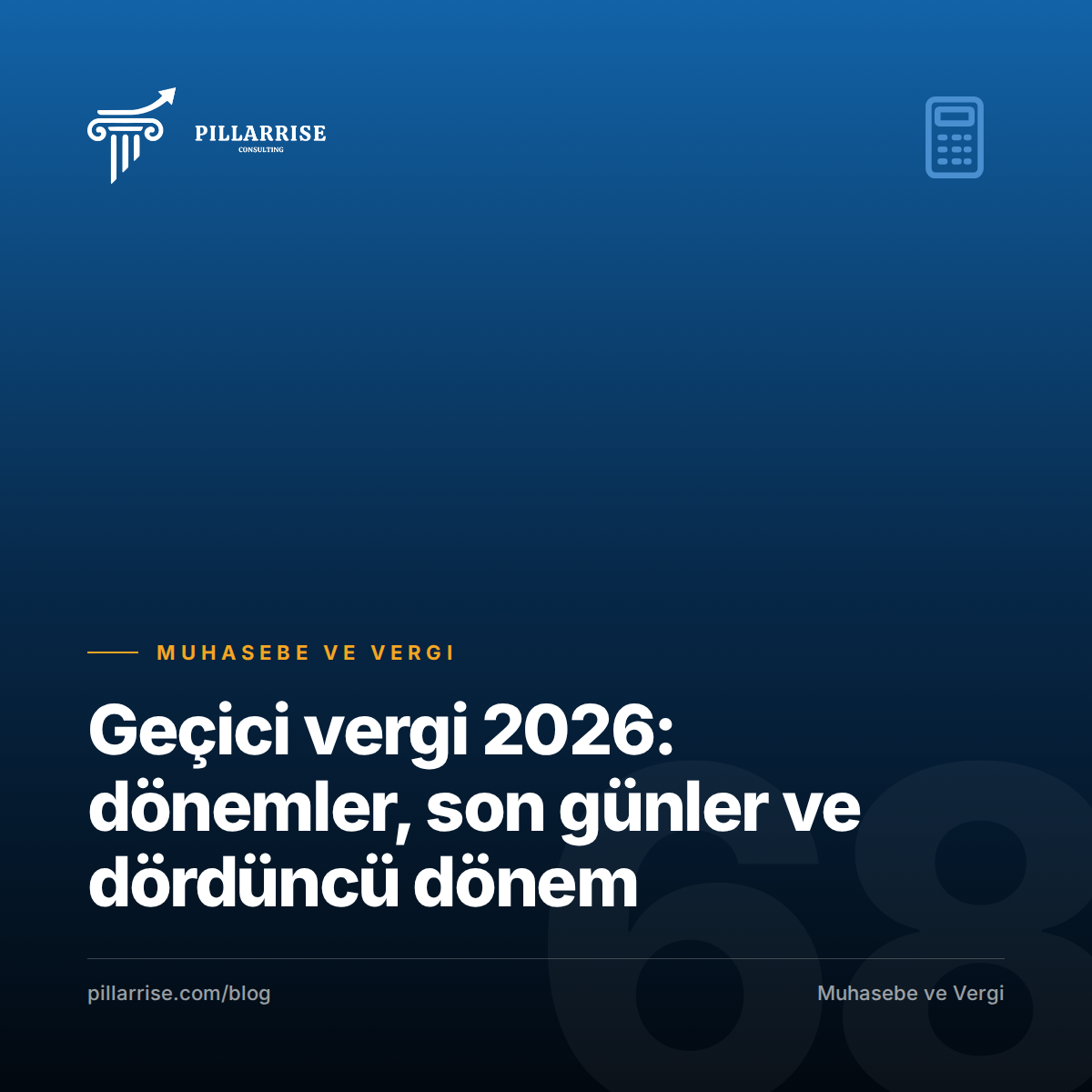 Geçici vergi 2026: dönemler, son günler ve dördüncü dönem