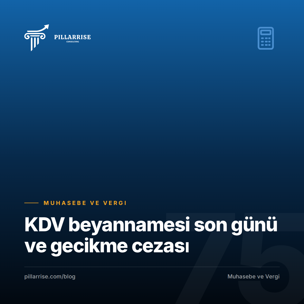 KDV beyannamesi son günü ve gecikme cezası